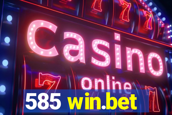585 win.bet